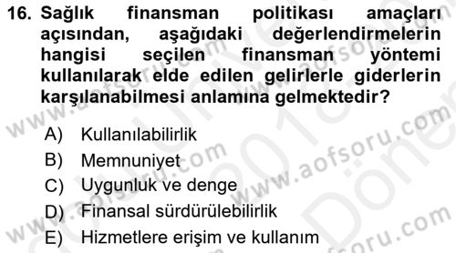 Sağlık Sigortacılığı Dersi 2018 - 2019 Yılı (Final) Dönem Sonu Sınav Soruları 16. Soru