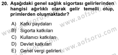 Sağlık Sigortacılığı Dersi 2018 - 2019 Yılı (Final) Dönem Sonu Sınav Soruları 20. Soru