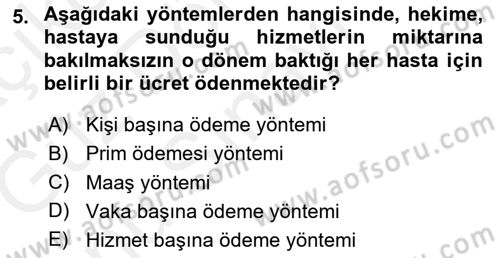 Sağlık Sigortacılığı Dersi 2018 - 2019 Yılı (Final) Dönem Sonu Sınav Soruları 5. Soru