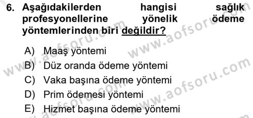 Sağlık Sigortacılığı Dersi 2018 - 2019 Yılı (Final) Dönem Sonu Sınav Soruları 6. Soru