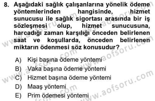 Sağlık Sigortacılığı Dersi 2018 - 2019 Yılı (Final) Dönem Sonu Sınav Soruları 8. Soru