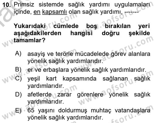 Sağlık Sigortacılığı Dersi 2018 - 2019 Yılı Yaz Okulu Sınav Soruları 10. Soru
