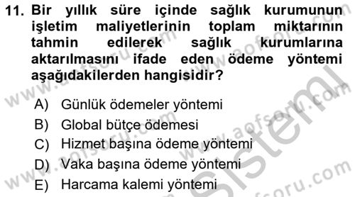 Sağlık Sigortacılığı Dersi 2018 - 2019 Yılı Yaz Okulu Sınav Soruları 11. Soru