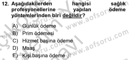 Sağlık Sigortacılığı Dersi 2018 - 2019 Yılı Yaz Okulu Sınav Soruları 12. Soru
