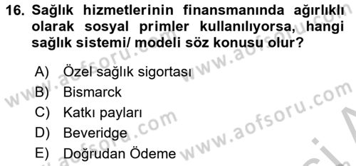 Sağlık Sigortacılığı Dersi 2018 - 2019 Yılı Yaz Okulu Sınav Soruları 16. Soru