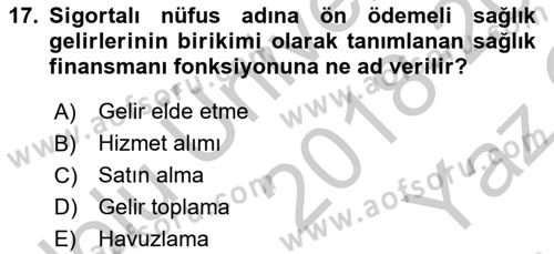 Sağlık Sigortacılığı Dersi 2018 - 2019 Yılı Yaz Okulu Sınav Soruları 17. Soru