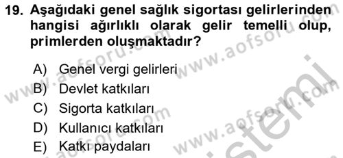 Sağlık Sigortacılığı Dersi 2018 - 2019 Yılı Yaz Okulu Sınav Soruları 19. Soru