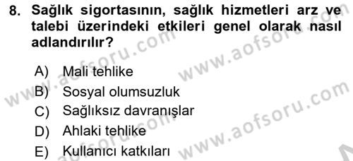 Sağlık Sigortacılığı Dersi 2018 - 2019 Yılı Yaz Okulu Sınav Soruları 8. Soru