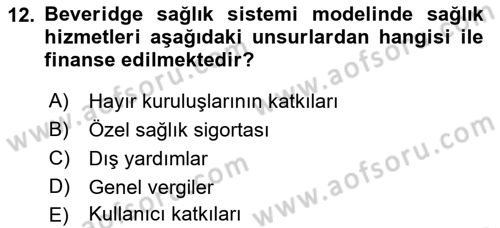 Sağlık Sigortacılığı Dersi 2019 - 2020 Yılı (Vize) Ara Sınav Soruları 12. Soru