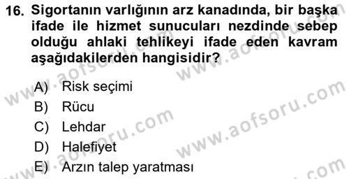Sağlık Sigortacılığı Dersi 2019 - 2020 Yılı (Vize) Ara Sınav Soruları 16. Soru