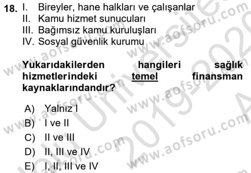 Sağlık Sigortacılığı Dersi 2019 - 2020 Yılı (Vize) Ara Sınav Soruları 18. Soru