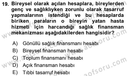 Sağlık Sigortacılığı Dersi 2019 - 2020 Yılı (Vize) Ara Sınav Soruları 19. Soru