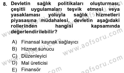 Sağlık Sigortacılığı Dersi 2019 - 2020 Yılı (Vize) Ara Sınav Soruları 8. Soru