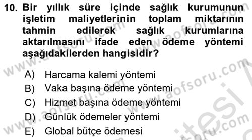 Sağlık Sigortacılığı Dersi 2019 - 2020 Yılı (Final) Dönem Sonu Sınav Soruları 10. Soru