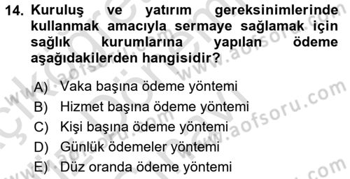 Sağlık Sigortacılığı Dersi 2019 - 2020 Yılı (Final) Dönem Sonu Sınav Soruları 14. Soru