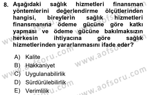 Sağlık Sigortacılığı Dersi 2019 - 2020 Yılı (Final) Dönem Sonu Sınav Soruları 8. Soru