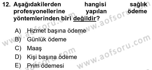 Sağlık Sigortacılığı Dersi 2020 - 2021 Yılı Yaz Okulu Sınav Soruları 12. Soru