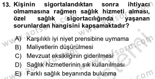 Sağlık Sigortacılığı Dersi 2020 - 2021 Yılı Yaz Okulu Sınav Soruları 13. Soru