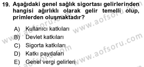 Sağlık Sigortacılığı Dersi 2020 - 2021 Yılı Yaz Okulu Sınav Soruları 19. Soru