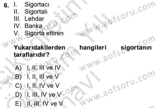 Sağlık Sigortacılığı Dersi 2020 - 2021 Yılı Yaz Okulu Sınav Soruları 6. Soru