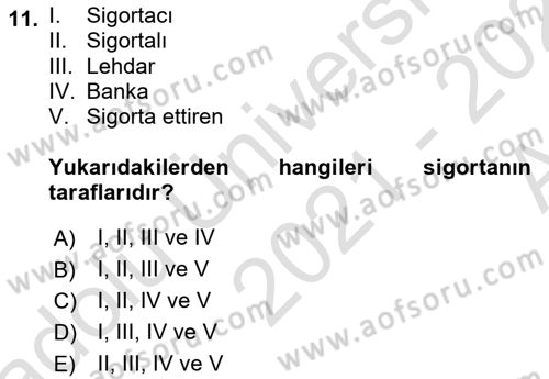 Sağlık Sigortacılığı Dersi 2021 - 2022 Yılı (Vize) Ara Sınav Soruları 11. Soru