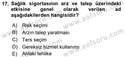 Sağlık Sigortacılığı Dersi 2021 - 2022 Yılı (Vize) Ara Sınav Soruları 17. Soru