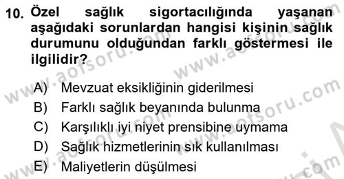 Sağlık Sigortacılığı Dersi 2021 - 2022 Yılı (Final) Dönem Sonu Sınav Soruları 10. Soru