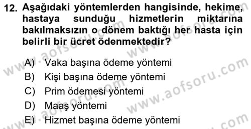 Sağlık Sigortacılığı Dersi 2021 - 2022 Yılı (Final) Dönem Sonu Sınav Soruları 12. Soru