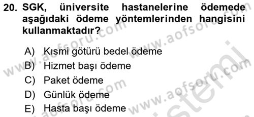 Sağlık Sigortacılığı Dersi 2021 - 2022 Yılı (Final) Dönem Sonu Sınav Soruları 20. Soru