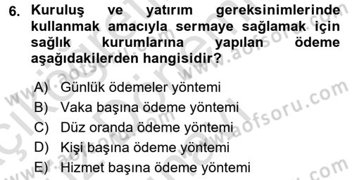 Sağlık Sigortacılığı Dersi 2021 - 2022 Yılı (Final) Dönem Sonu Sınav Soruları 6. Soru