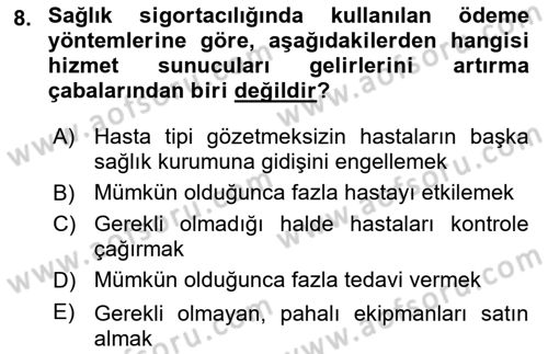 Sağlık Sigortacılığı Dersi 2021 - 2022 Yılı (Final) Dönem Sonu Sınav Soruları 8. Soru