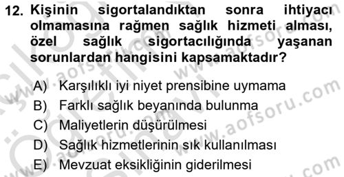 Sağlık Sigortacılığı Dersi 2021 - 2022 Yılı Yaz Okulu Sınav Soruları 12. Soru