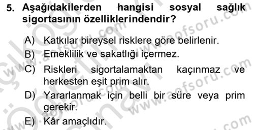 Sağlık Sigortacılığı Dersi 2021 - 2022 Yılı Yaz Okulu Sınav Soruları 5. Soru