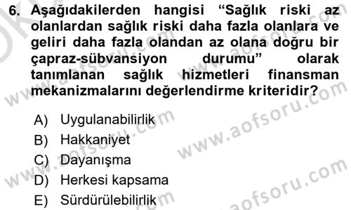 Sağlık Sigortacılığı Dersi 2021 - 2022 Yılı Yaz Okulu Sınav Soruları 6. Soru