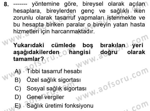 Sağlık Sigortacılığı Dersi 2021 - 2022 Yılı Yaz Okulu Sınav Soruları 8. Soru