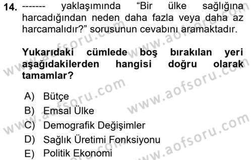 Sağlık Sigortacılığı Dersi 2022 - 2023 Yılı (Vize) Ara Sınav Soruları 14. Soru