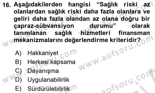 Sağlık Sigortacılığı Dersi 2022 - 2023 Yılı (Vize) Ara Sınav Soruları 16. Soru
