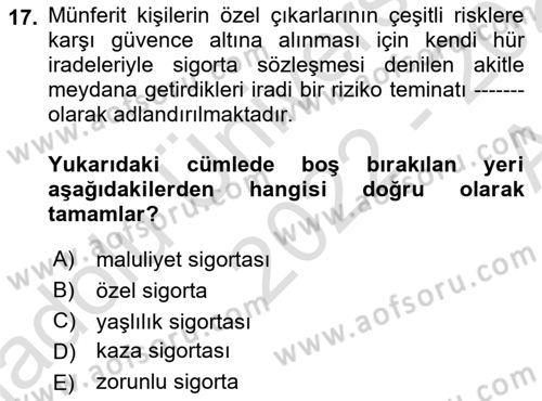 Sağlık Sigortacılığı Dersi 2022 - 2023 Yılı (Vize) Ara Sınav Soruları 17. Soru