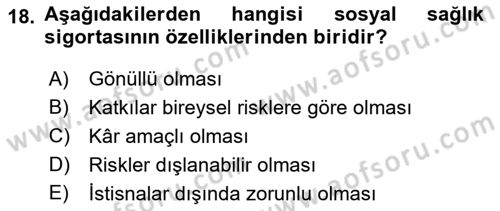 Sağlık Sigortacılığı Dersi 2022 - 2023 Yılı (Vize) Ara Sınav Soruları 18. Soru