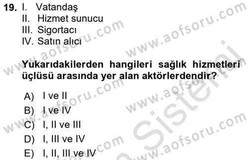 Sağlık Sigortacılığı Dersi 2022 - 2023 Yılı (Vize) Ara Sınav Soruları 19. Soru