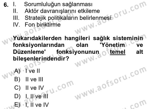 Sağlık Sigortacılığı Dersi 2022 - 2023 Yılı (Vize) Ara Sınav Soruları 6. Soru
