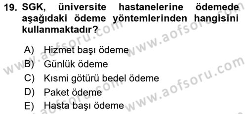 Sağlık Sigortacılığı Dersi 2022 - 2023 Yılı (Final) Dönem Sonu Sınav Soruları 19. Soru