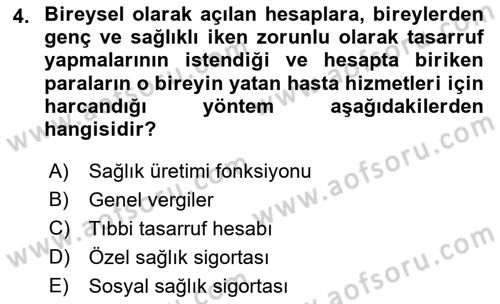 Sağlık Sigortacılığı Dersi 2022 - 2023 Yılı (Final) Dönem Sonu Sınav Soruları 4. Soru