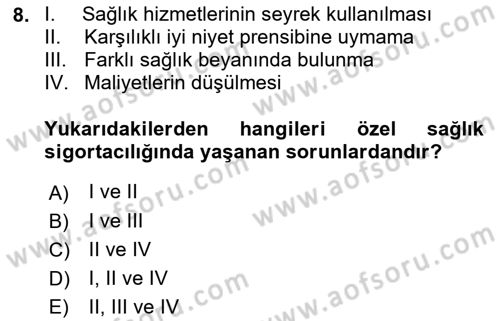 Sağlık Sigortacılığı Dersi 2022 - 2023 Yılı (Final) Dönem Sonu Sınav Soruları 8. Soru