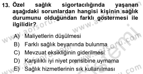 Sağlık Sigortacılığı Dersi 2022 - 2023 Yılı Yaz Okulu Sınav Soruları 13. Soru