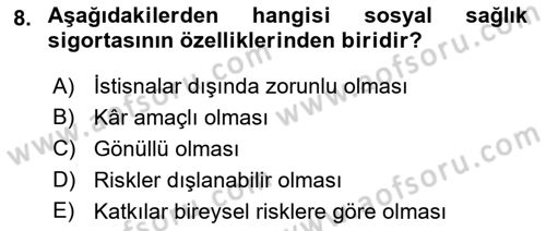 Sağlık Sigortacılığı Dersi 2022 - 2023 Yılı Yaz Okulu Sınavı 8. Soru