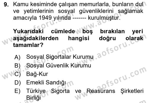 Sağlık Sigortacılığı Dersi 2022 - 2023 Yılı Yaz Okulu Sınav Soruları 9. Soru