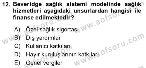 Sağlık Sigortacılığı Dersi 2023 - 2024 Yılı (Vize) Ara Sınav Soruları 12. Soru