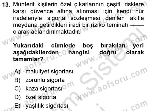 Sağlık Sigortacılığı Dersi 2023 - 2024 Yılı (Vize) Ara Sınav Soruları 13. Soru