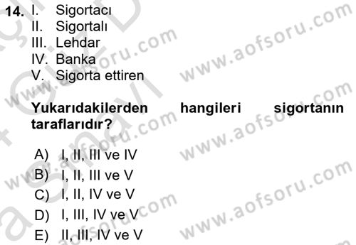Sağlık Sigortacılığı Dersi Ara Sınavı Deneme Sınav Soruları 14. Soru